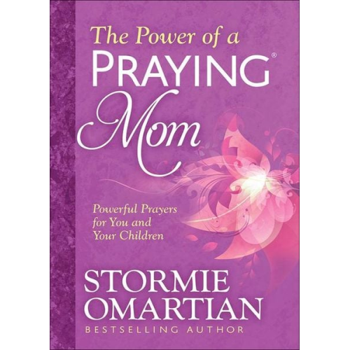 Stormie Omartian - The Power of a Praying Mom