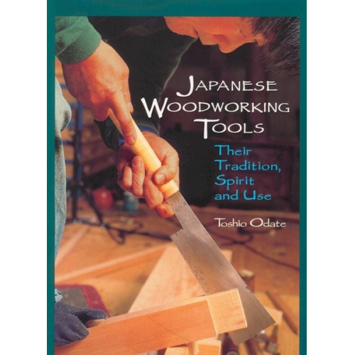 Toshio Odate - Japanese Woodworking Tools
