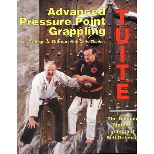 George A. Dillman Chris Thomas - Advanced Pressure Point Grappling