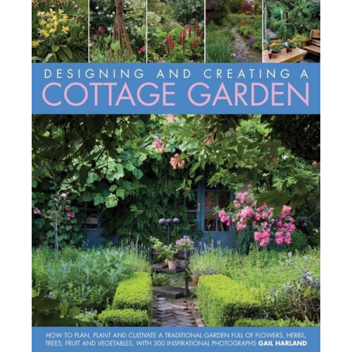 Harland Gail - Designing & Creating a Cottage Garden