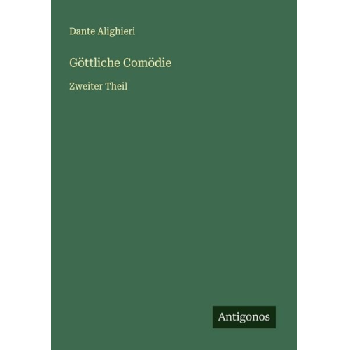 Dante Alighieri - Göttliche Comödie