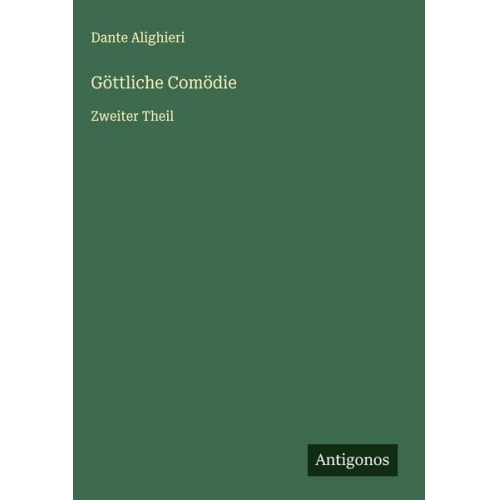 Dante Alighieri - Göttliche Comödie
