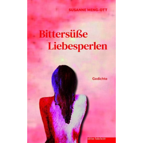 Susanne Meng-Ott - Bittersüße Liebesperlen