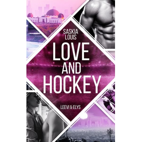 Saskia Louis - Love and Hockey: Leevi & Elys