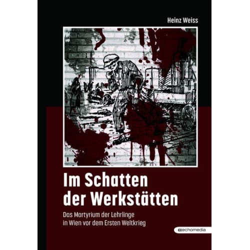 Heinz Weiss - Im Schatten der Werkstätten