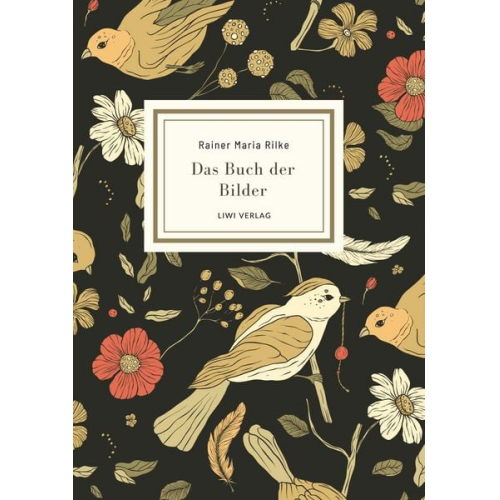 Rainer Maria Rilke - Rainer Maria Rilke: Das Buch der Bilder. Vollständige Neuausgabe