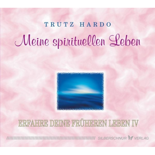 Trutz Hardo - Meine spirituellen Leben
