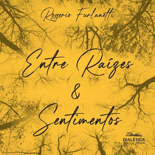 Rogerio Furlanetti - Entre Raízes & Sentimentos