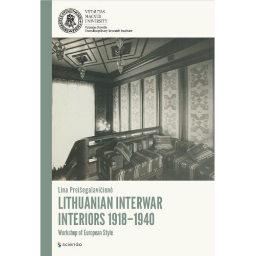 Lina Preisegalavicien_ - Lithuanian Interwar Interiors 1918-1940