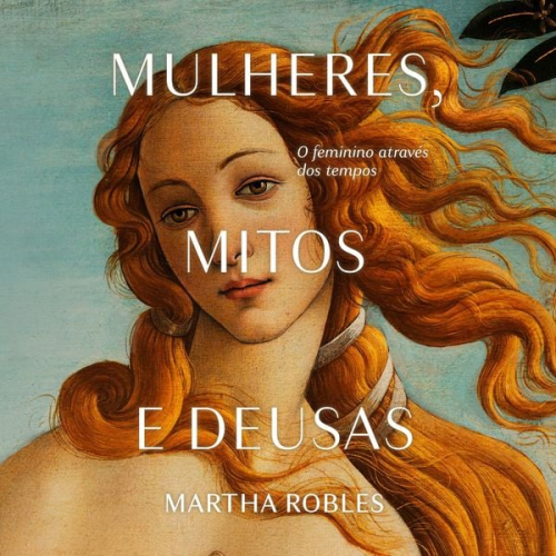 Martha Robles - Mulheres, mitos e deusas