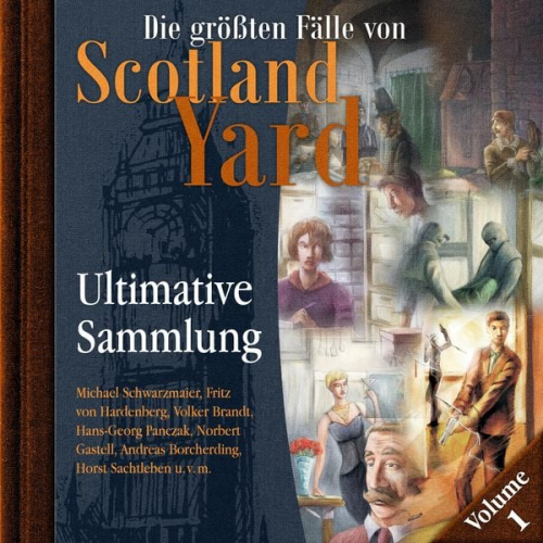 Andreas Masuth - Die größten Fälle von Scotland Yard, Ultimative Sammlung Volume 1