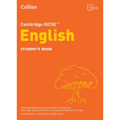 Abhinandan Bhattacharya Ian Kirby Julia Burchell Keith Brindle Lucy Toop - Cambridge IGCSE(TM) English Student's Book