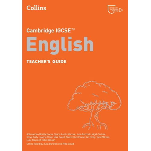 Abhinandan Bhattacharya Syed Mikhail Claire Austin-Macrae Ian Kirby Joanna Fliski - Cambridge IGCSE(TM) English Teacher's Guide