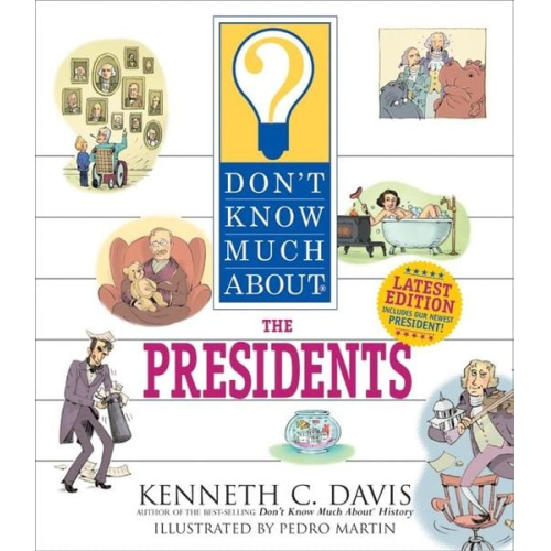Kenneth C. Davis - Don't Know Much about the Presidents