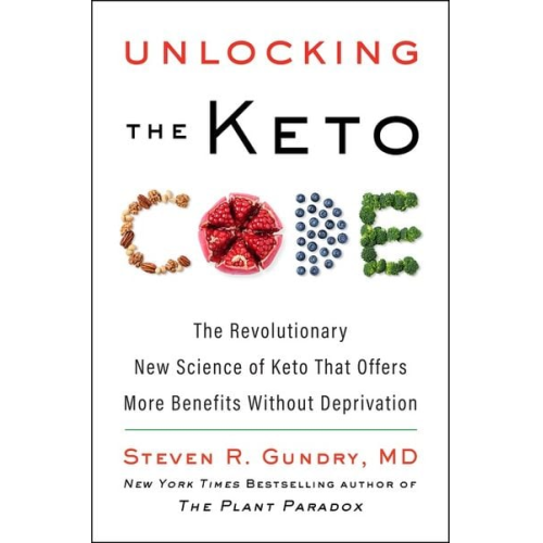 Steven R. Gundry - Unlocking the Keto Code