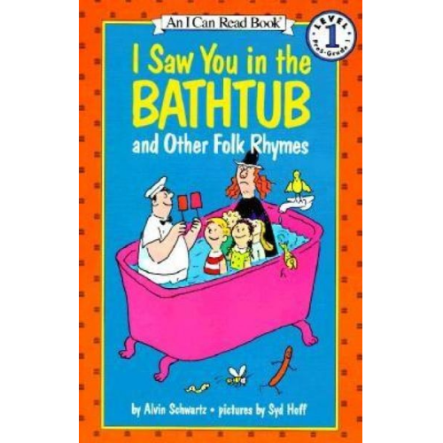 Alvin Schwartz - I Saw You in the Bathtub and Other Folk Rhymes