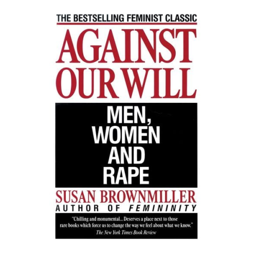Susan Brownmiller - Against Our Will