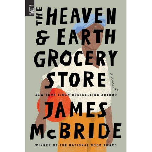 James McBride - The Heaven & Earth Grocery Store