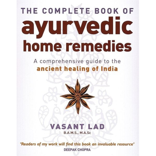 Vasant Lad - The Complete Book Of Ayurvedic Home Remedies