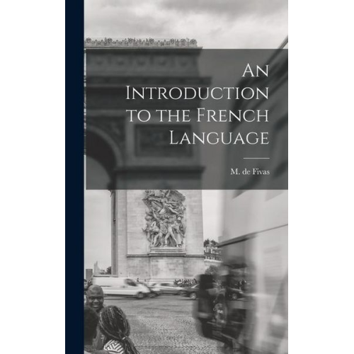 M. De Fivas - An Introduction to the French Language