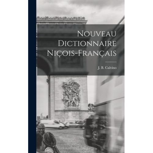 J. B. Calvino - Nouveau Dictionnaire Niçois-Français