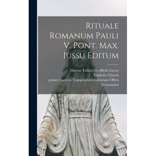 Catholic Church - Rituale Romanum Pauli V. Pont. Max. Iussu Editum