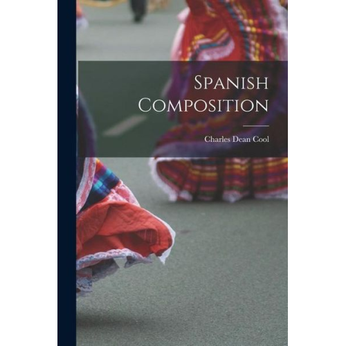 Charles Dean Cool - Spanish Composition