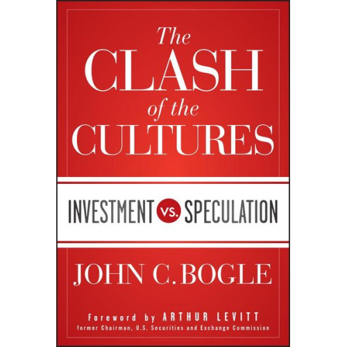 John C. Bogle - The Clash of the Cultures