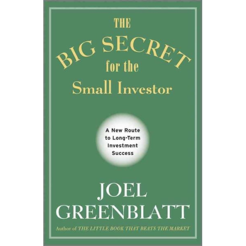 Joel Greenblatt - The Big Secret for the Small Investor
