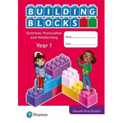 Hannah Hirst-Dunton - IPrimary Building Blocks: Spelling, Punctuation, Grammar and Handwriting Year 1