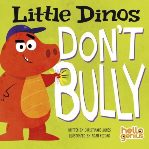 Christianne Jones - Little Dinos Don't Bully