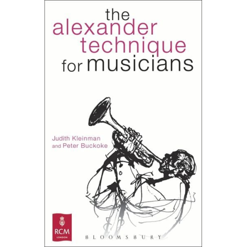 Peter Buckoke Judith Kleinman - The Alexander Technique for Musicians