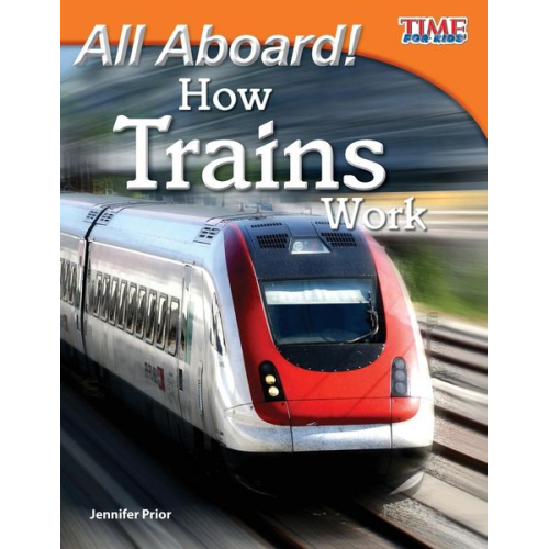 Jennifer Prior - All Aboard! How Trains Work