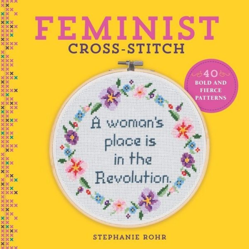 Stephanie Rohr - Feminist Cross-Stitch