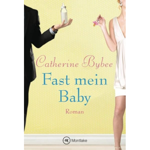 Catherine Bybee - Fast mein Baby