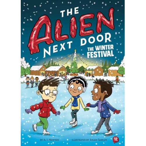A. I. Newton - Alien Next Door 12: The Winter Festival