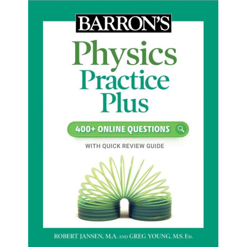 Barron's Educational Series Robert Jansen Greg Young - Barron's Physics Practice Plus: 400+ Online Questions and Quick Study Review