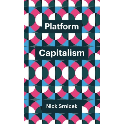 Nick Srnicek - Platform Capitalism
