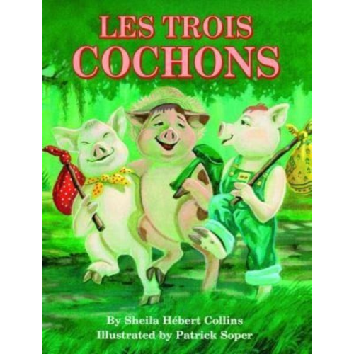 Sheila Hébert-Collins - Les Trois Cochons