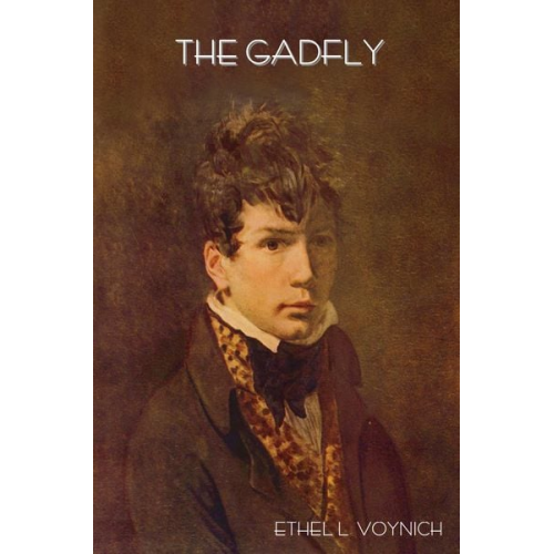 Ethel L. Voynich - The Gadfly