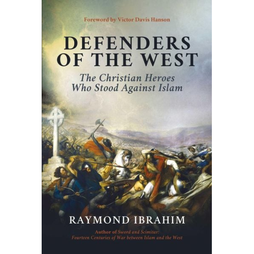 Raymond Ibrahim - Defenders of the West