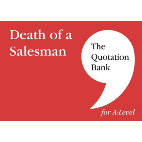 Carl Cerny The Quotation Bank - The Quotation Bank: Death of A Salesman Revision and Study Guide for English Literature