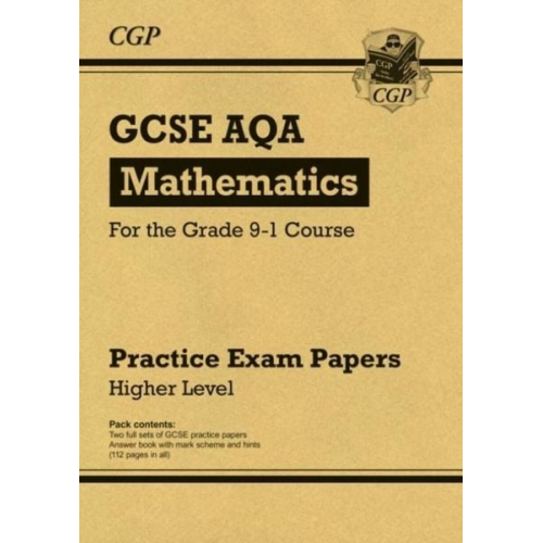 Cgp Books - GCSE Maths AQA Practice Papers: Higher