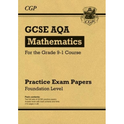 Cgp Books - GCSE Maths AQA Practice Papers: Foundation