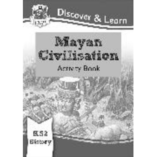 Cgp Books - KS2 History Discover & Learn: Mayan Civilisation Activity Book