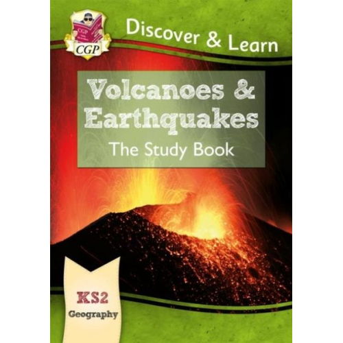 Cgp Books - KS2 Geography Discover & Learn: Volcanoes and Earthquakes Study Book