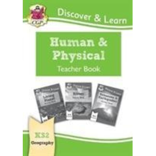 Cgp Books - KS2 Geography Discover & Learn: Human and Physical Geography Teacher Book