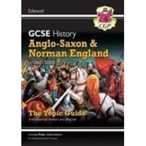 Cgp Books - GCSE History Edexcel Topic Revision Guide - Anglo-Saxon and Norman England, c1060-1088