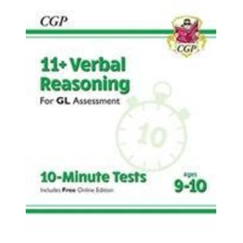 Cgp Books - 11+ GL 10-Minute Tests: Verbal Reasoning - Ages 9-10 (with Online Edition)