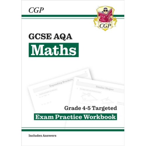 Cgp Books - GCSE Maths AQA Grade 4-5 Targeted Exam Practice Workbook (includes Answers)